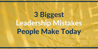 Leadership Mistakes People